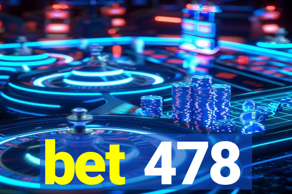 bet 478